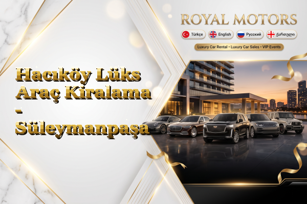 Hacıköy Lüks Araç Kiralama - Süleymanpaşa