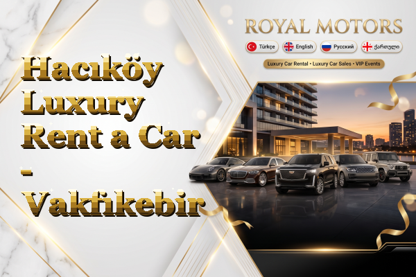 Hacıköy Luxury Rent a Car - Vakfıkebir