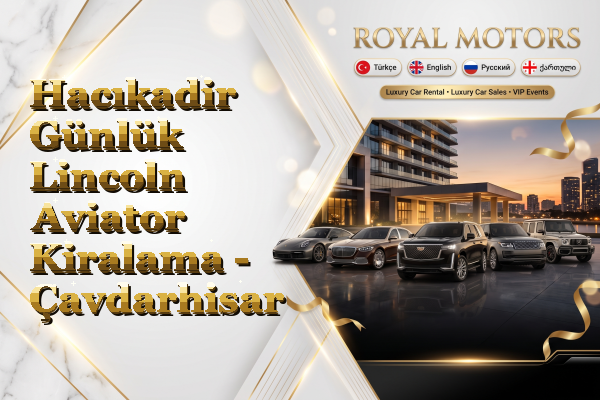 Hacıkadir Günlük Lincoln Aviator Kiralama - Çavdarhisar
