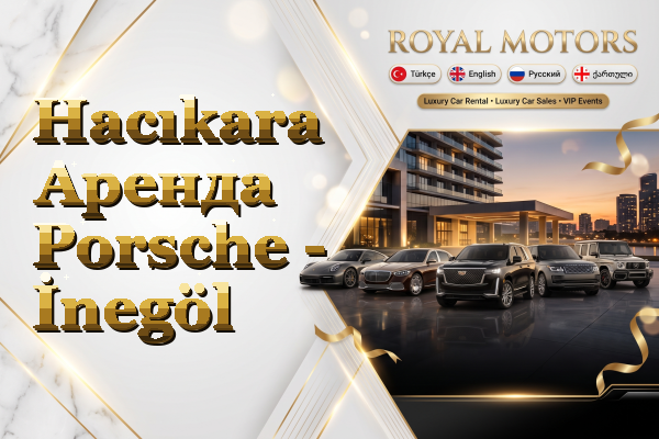 Hacıkara Аренда Porsche - İnegöl