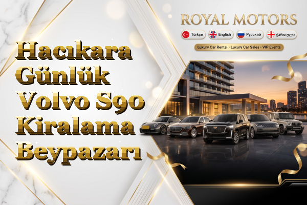 Hacıkara Günlük Volvo S90 Kiralama - Beypazarı