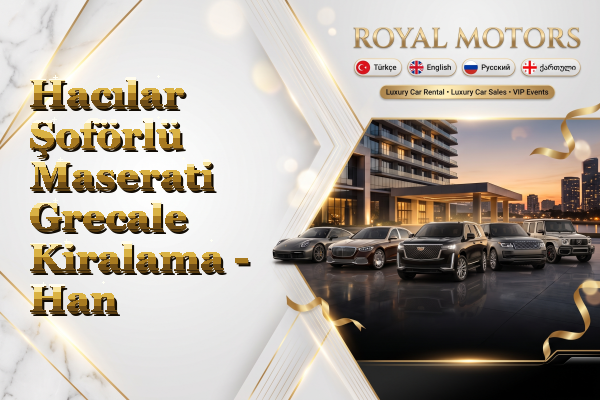 Hacılar Şoförlü Maserati Grecale Kiralama - Han