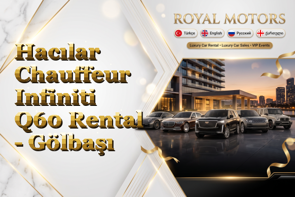 Hacılar Chauffeur Infiniti Q60 Rental - Gölbaşı