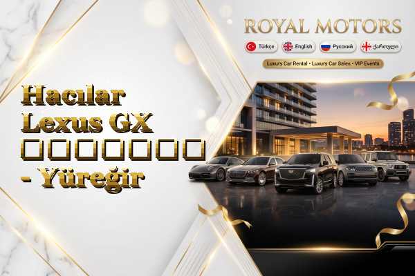Hacılar Lexus GX გაყიდვა - Yüreğir