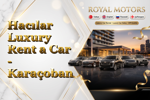 Hacılar Luxury Rent a Car - Karaçoban