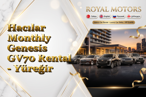 Hacılar Monthly Genesis GV70 Rental - Yüreğir