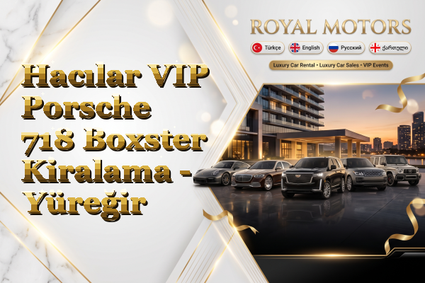 Hacılar VIP Porsche 718 Boxster Kiralama - Yüreğir