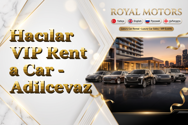 Hacılar VIP Rent a Car - Adilcevaz