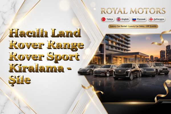 Hacıllı Land Rover Range Rover Sport Kiralama - Şile