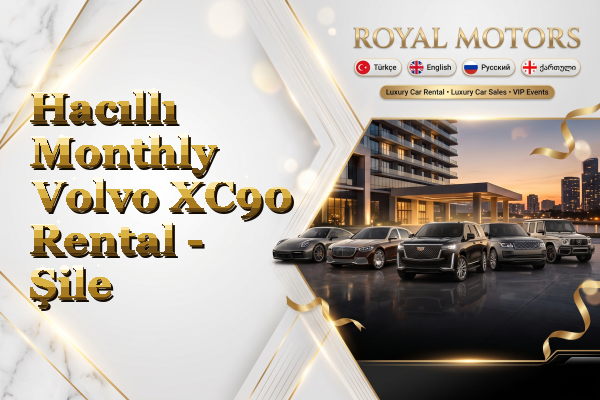Hacıllı Monthly Volvo XC90 Rental - Şile
