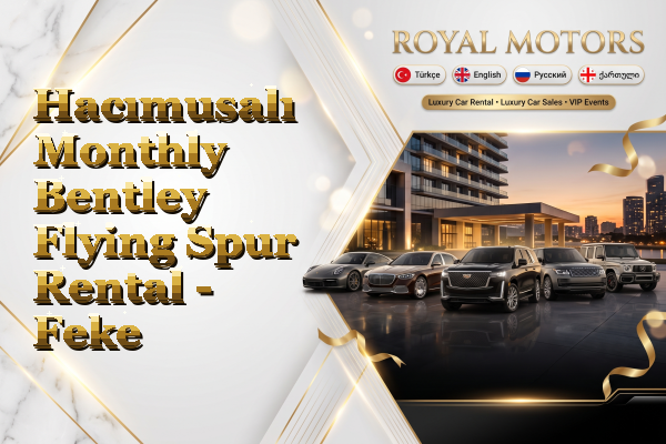 Hacımusalı Monthly Bentley Flying Spur Rental - Feke