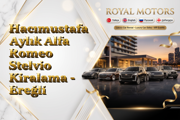 Hacımustafa Aylık Alfa Romeo Stelvio Kiralama - Ereğli