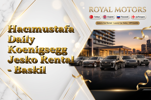 Hacımustafa Daily Koenigsegg Jesko Rental - Baskil
