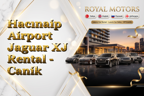 Hacınaip Airport Jaguar XJ Rental - Canik