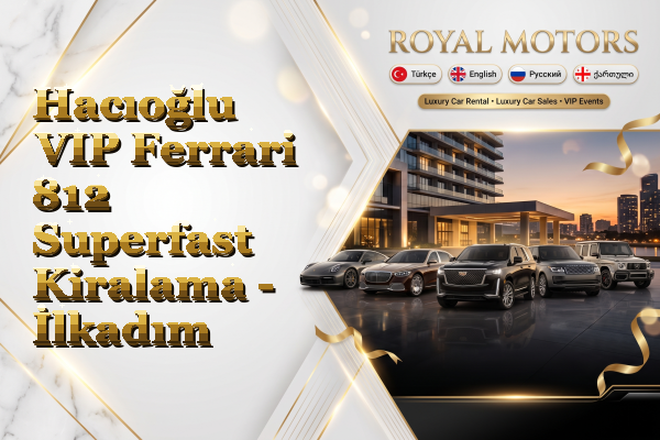 Hacıoğlu VIP Ferrari 812 Superfast Kiralama - İlkadım