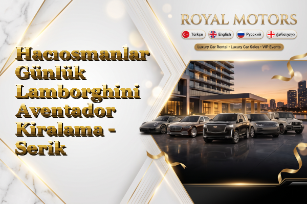 Hacıosmanlar Günlük Lamborghini Aventador Kiralama - Serik