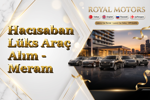 Hacısaban Lüks Araç Alım - Meram