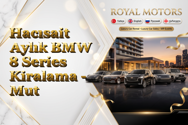 Hacısait Aylık BMW 8 Series Kiralama - Mut