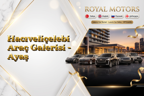 Hacıveliçelebi Araç Galerisi - Ayaş