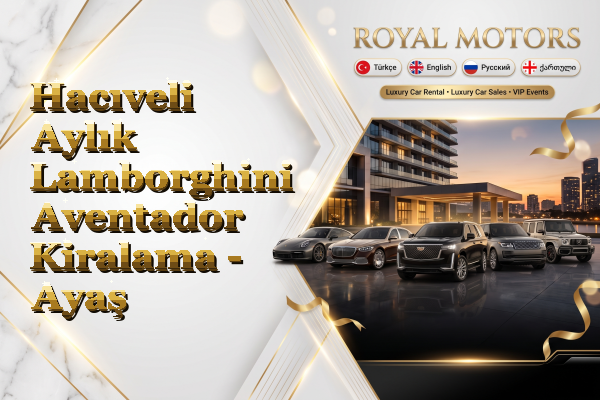 Hacıveli Aylık Lamborghini Aventador Kiralama - Ayaş