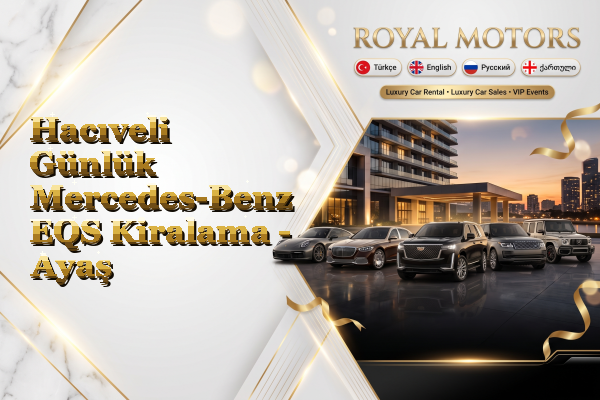 Hacıveli Günlük Mercedes-Benz EQS Kiralama - Ayaş
