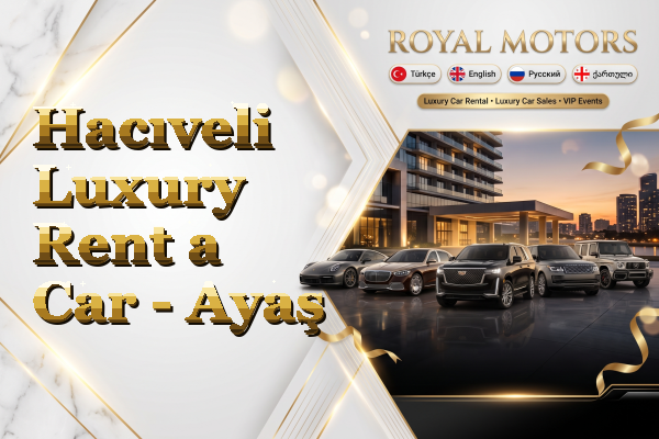 Hacıveli Luxury Rent a Car - Ayaş