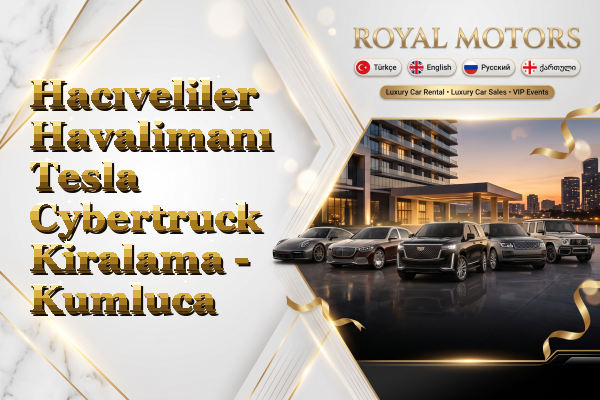 Hacıveliler Havalimanı Tesla Cybertruck Kiralama - Kumluca