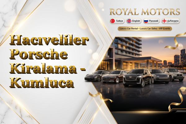 Hacıveliler Porsche Kiralama - Kumluca