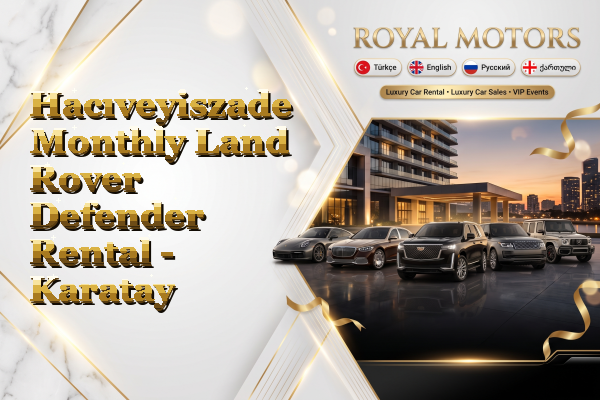 Hacıveyiszade Monthly Land Rover Defender Rental - Karatay