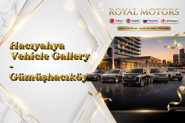 Hacıyahya Vehicle Gallery - Gümüşhacıköy