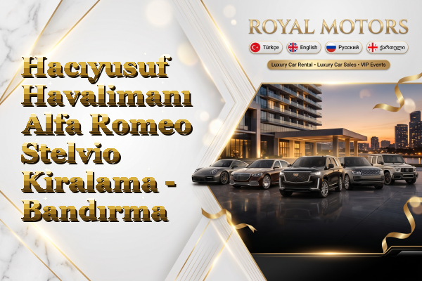 Hacıyusuf Havalimanı Alfa Romeo Stelvio Kiralama - Bandırma