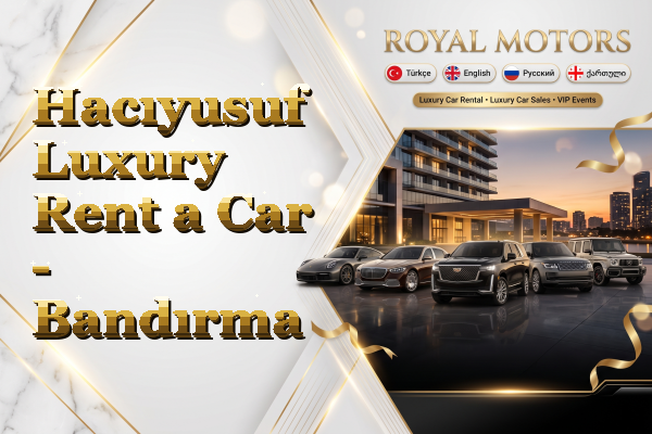 Hacıyusuf Luxury Rent a Car - Bandırma