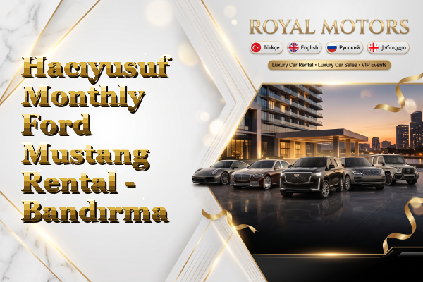 Hacıyusuf Monthly Ford Mustang Rental - Bandırma