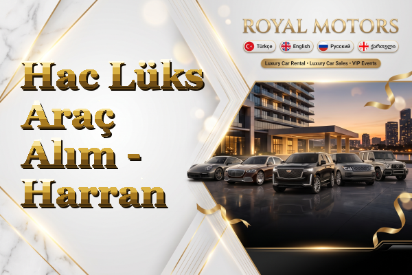 Hac Lüks Araç Alım - Harran
