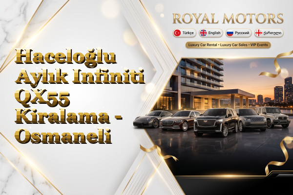 Haceloğlu Aylık Infiniti QX55 Kiralama - Osmaneli