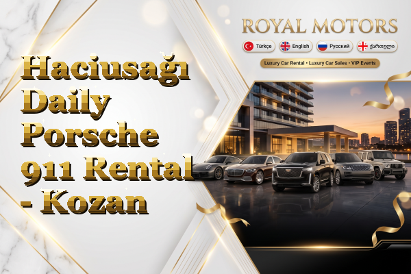 Haciusağı Daily Porsche 911 Rental - Kozan