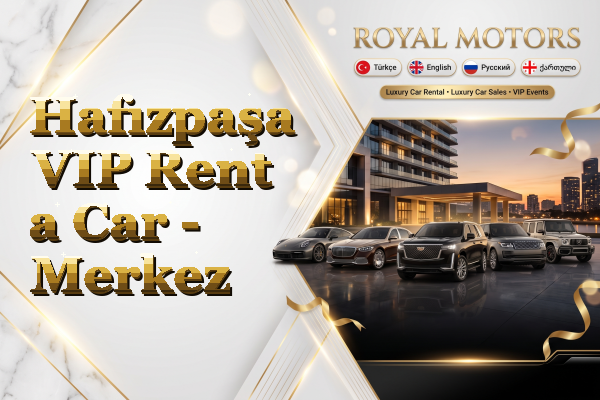 Hafızpaşa VIP Rent a Car - Merkez
