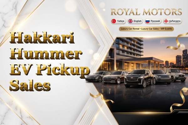Hakkari Hummer EV Pickup Sales