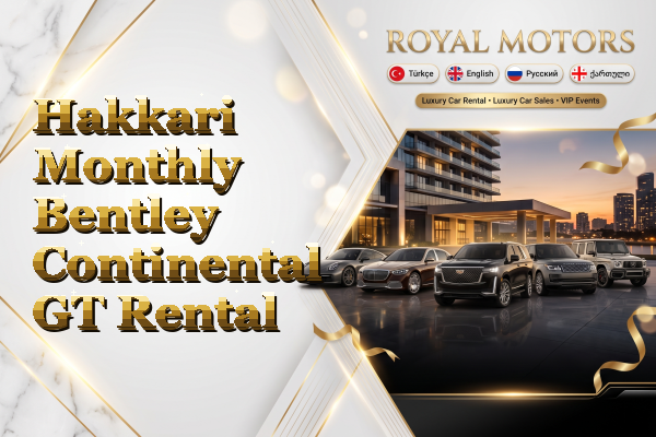 Hakkari Monthly Bentley Continental GT Rental