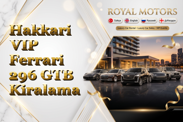 Hakkari VIP Ferrari 296 GTB Kiralama