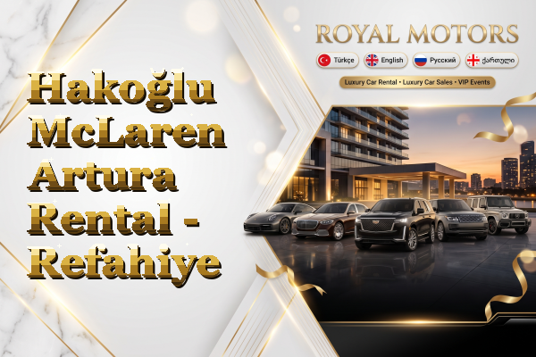 Hakoğlu McLaren Artura Rental - Refahiye