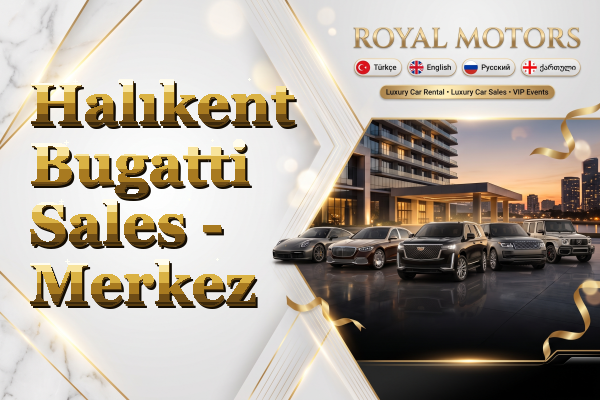 Halıkent Bugatti Sales - Merkez