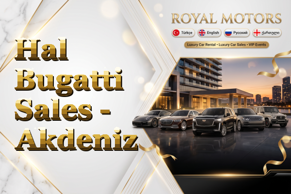 Hal Bugatti Sales - Akdeniz