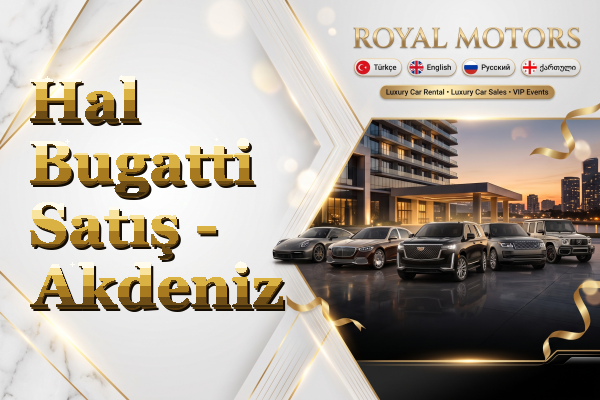 Hal Bugatti Satış - Akdeniz