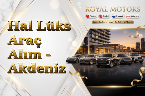 Hal Lüks Araç Alım - Akdeniz