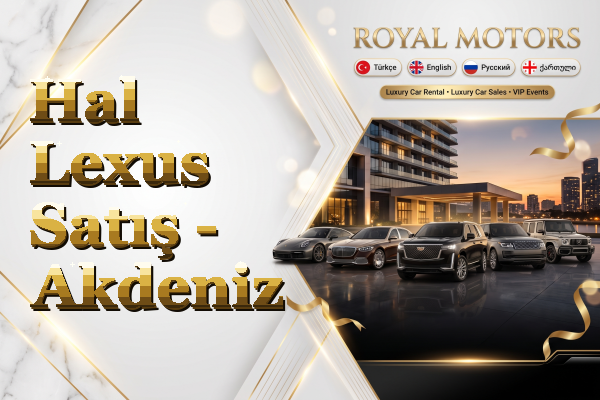 Hal Lexus Satış - Akdeniz