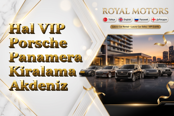 Hal VIP Porsche Panamera Kiralama - Akdeniz