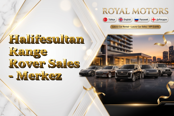 Halifesultan Range Rover Sales - Merkez