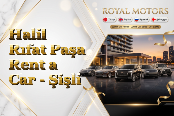 Halil Rıfat Paşa Rent a Car - Şişli