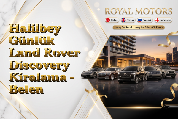 Halilbey Günlük Land Rover Discovery Kiralama - Belen